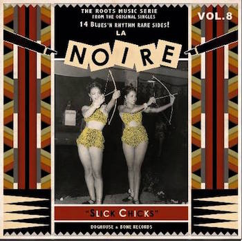 V.A. - La Noire Vol 8 : Slick Chicks ( ltd lp )